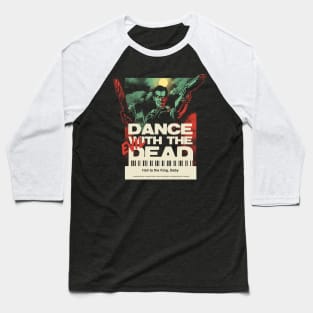 Dance with the Evil Dead Baseball T-Shirt